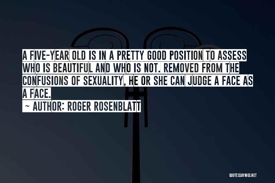 A Good Judge Quotes By Roger Rosenblatt