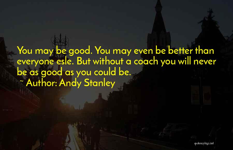 A Good Leadership Quotes By Andy Stanley