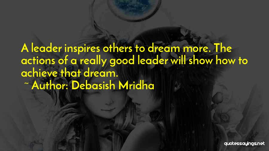 A Good Leadership Quotes By Debasish Mridha