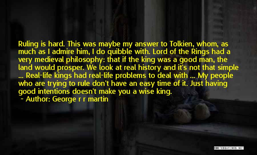 A Good Leadership Quotes By George R R Martin