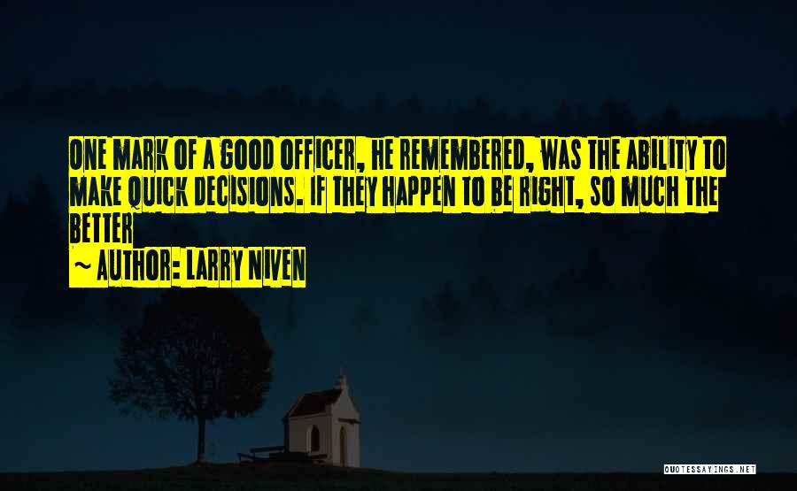 A Good Leadership Quotes By Larry Niven