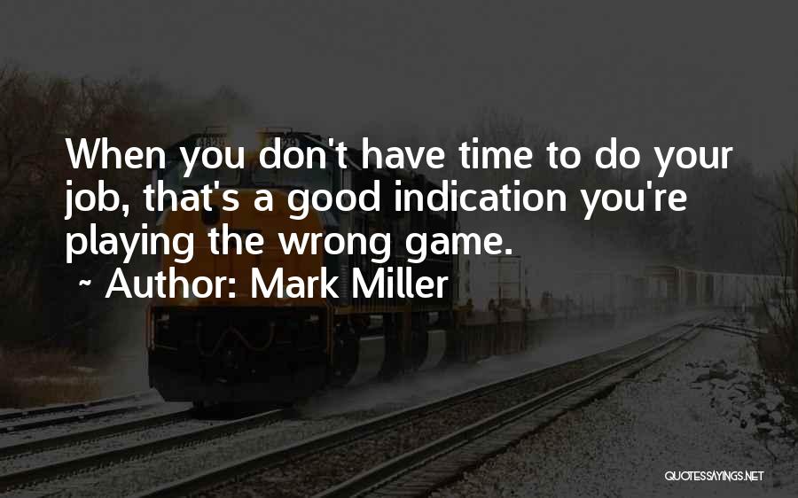 A Good Leadership Quotes By Mark Miller