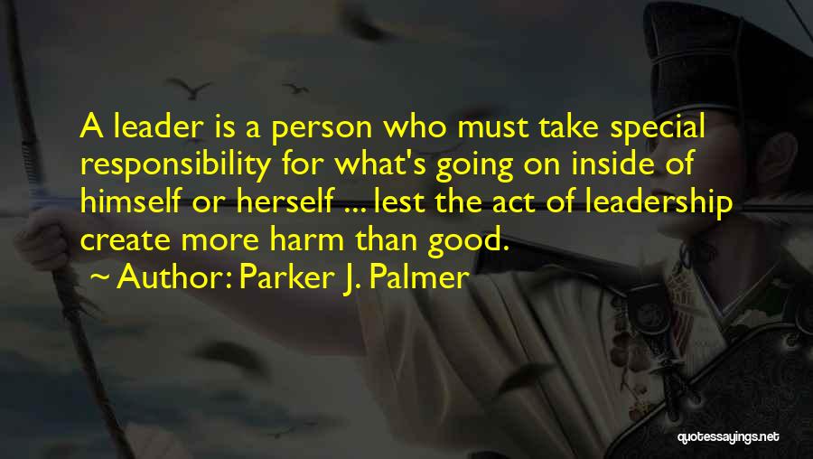 A Good Leadership Quotes By Parker J. Palmer