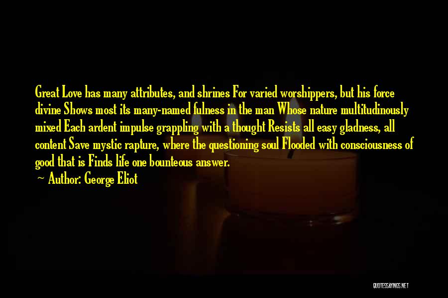 A Good Life And Love Quotes By George Eliot