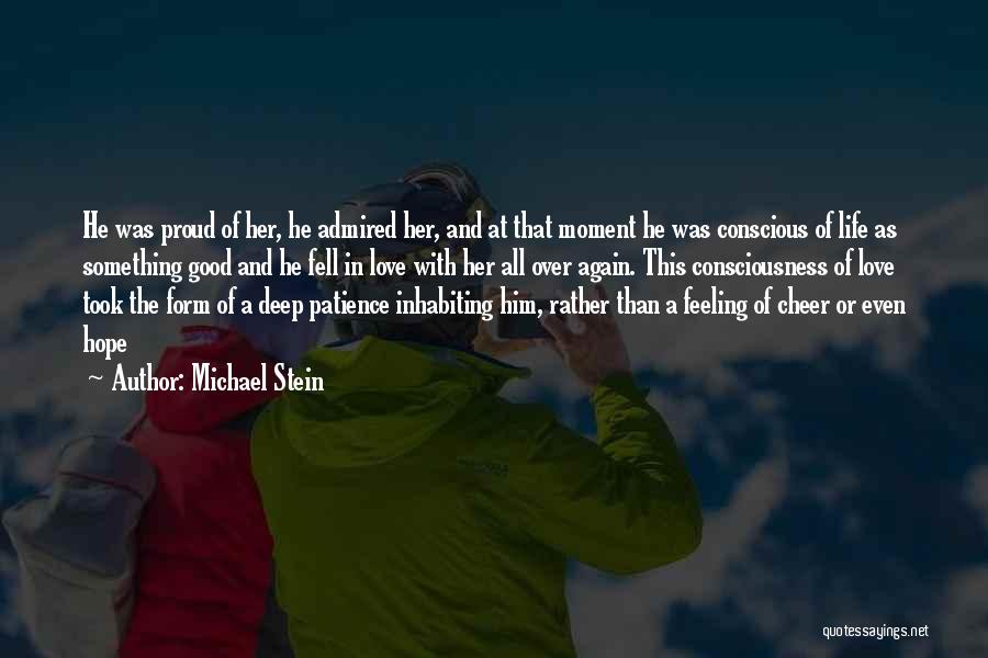 A Good Life And Love Quotes By Michael Stein