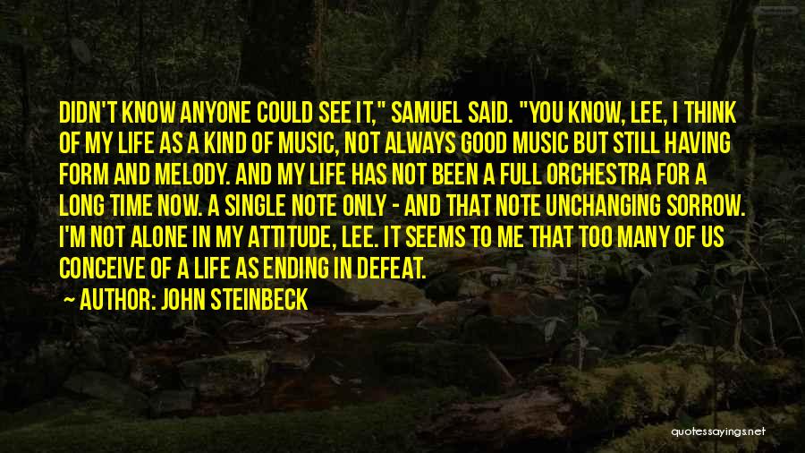 A Good Long Life Quotes By John Steinbeck