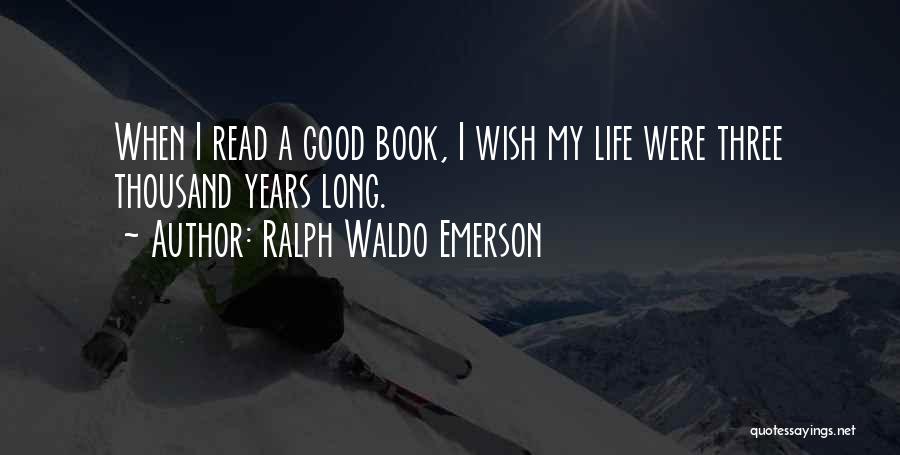 A Good Long Life Quotes By Ralph Waldo Emerson