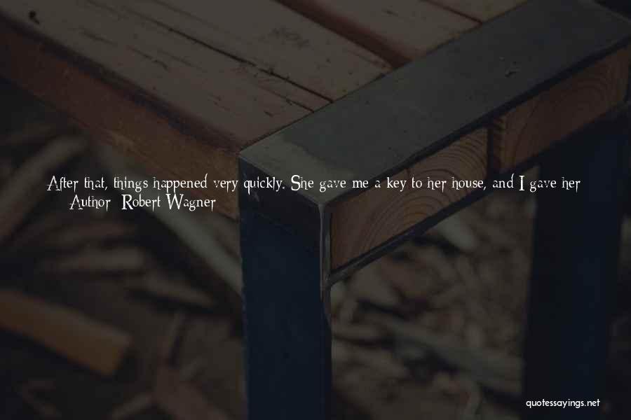 A Good Long Life Quotes By Robert Wagner