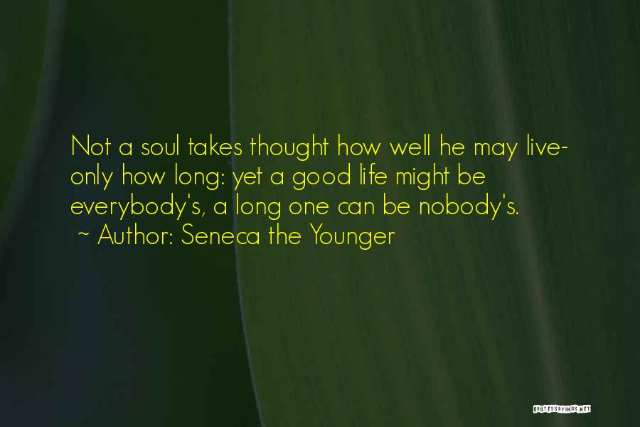 A Good Long Life Quotes By Seneca The Younger