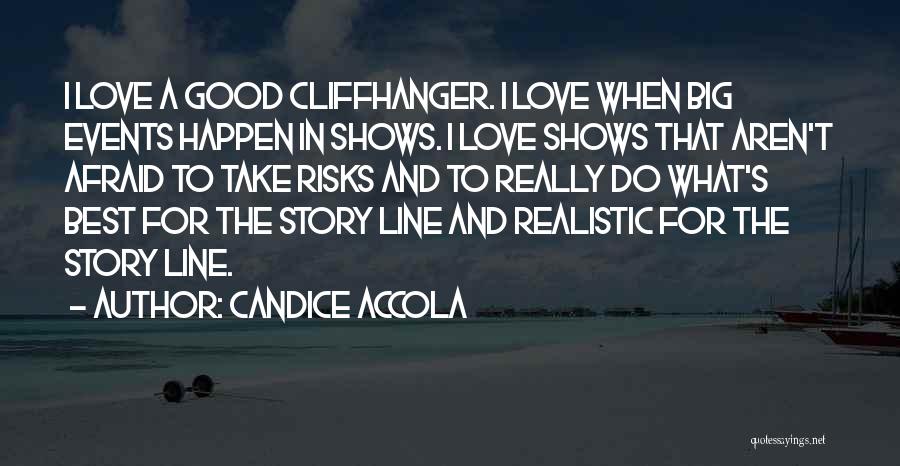 A Good Love Story Quotes By Candice Accola