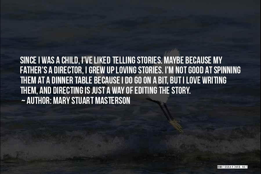 A Good Love Story Quotes By Mary Stuart Masterson