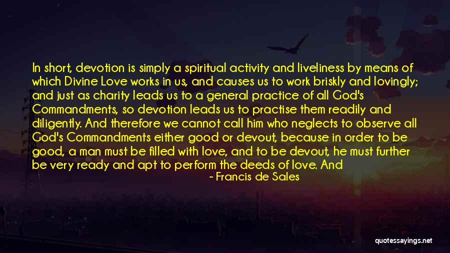 A Good Loving Man Quotes By Francis De Sales