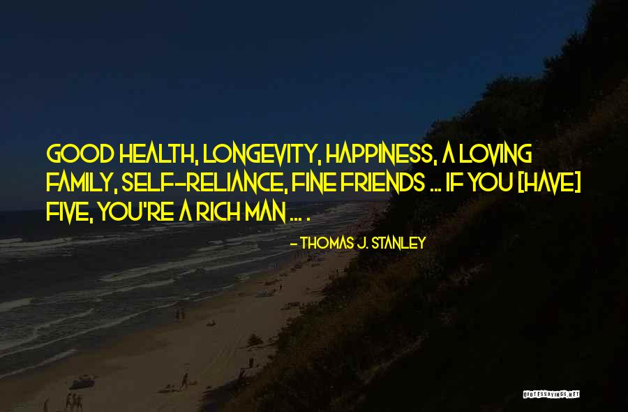 A Good Loving Man Quotes By Thomas J. Stanley