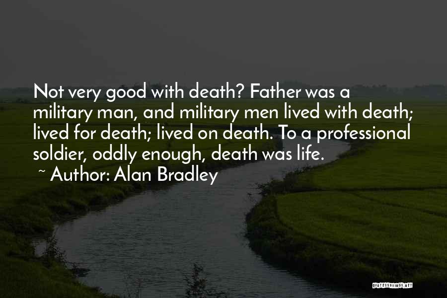 A Good Man And Father Quotes By Alan Bradley