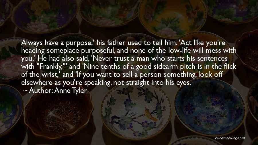 A Good Man And Father Quotes By Anne Tyler