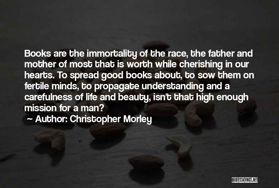 A Good Man And Father Quotes By Christopher Morley
