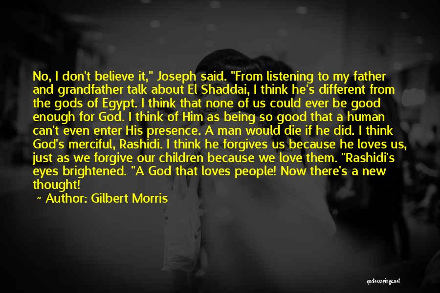 A Good Man And Father Quotes By Gilbert Morris