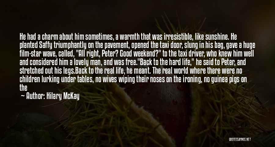 A Good Man And Father Quotes By Hilary McKay