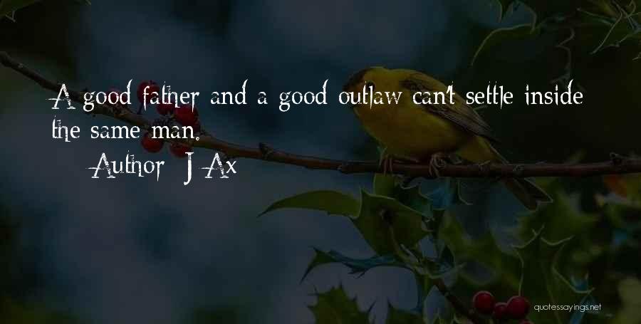 A Good Man And Father Quotes By J-Ax