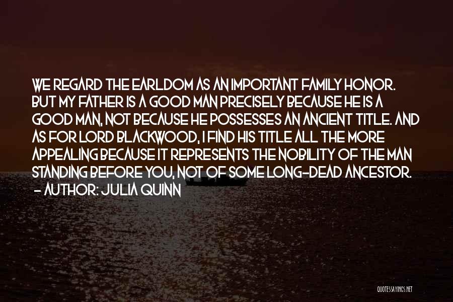 A Good Man And Father Quotes By Julia Quinn