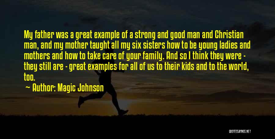 A Good Man And Father Quotes By Magic Johnson