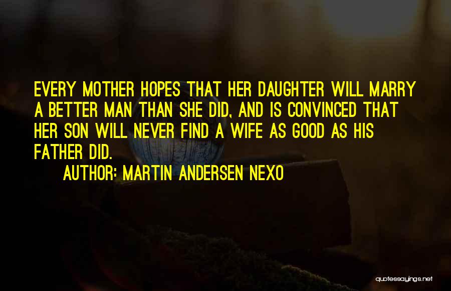 A Good Man And Father Quotes By Martin Andersen Nexo