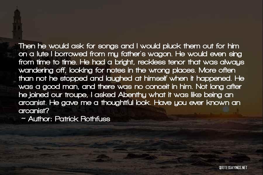 A Good Man And Father Quotes By Patrick Rothfuss