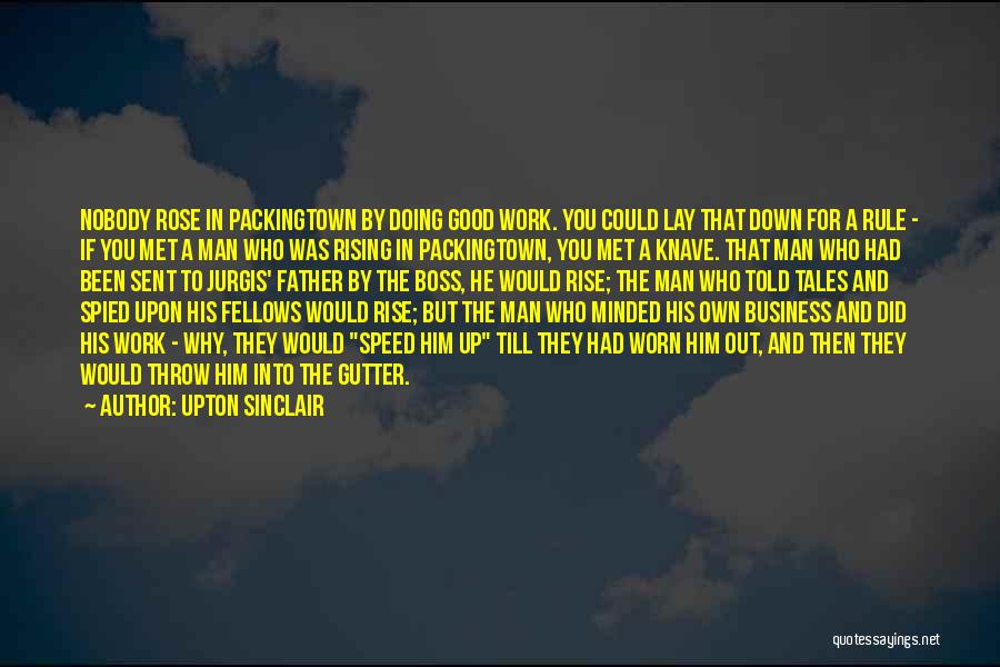 A Good Man And Father Quotes By Upton Sinclair