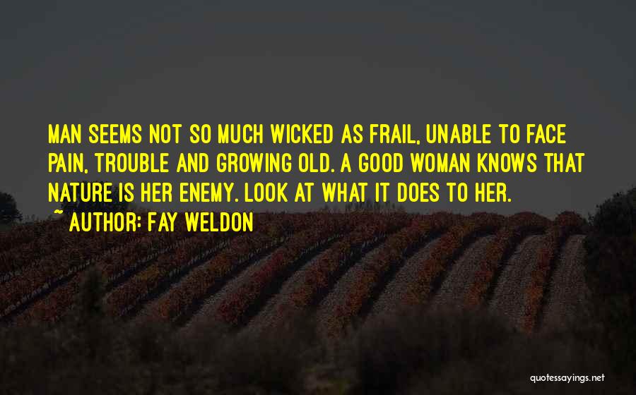 A Good Man And Woman Quotes By Fay Weldon