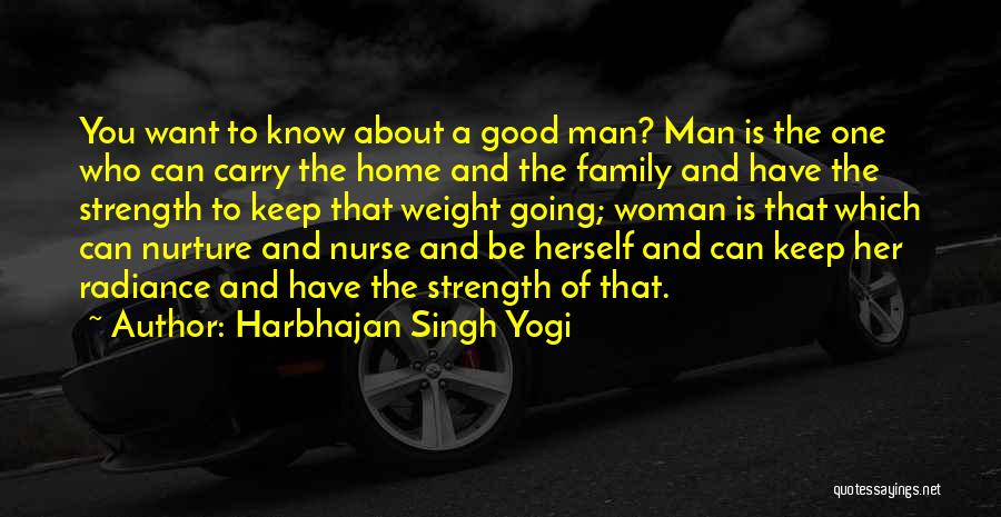 A Good Man And Woman Quotes By Harbhajan Singh Yogi