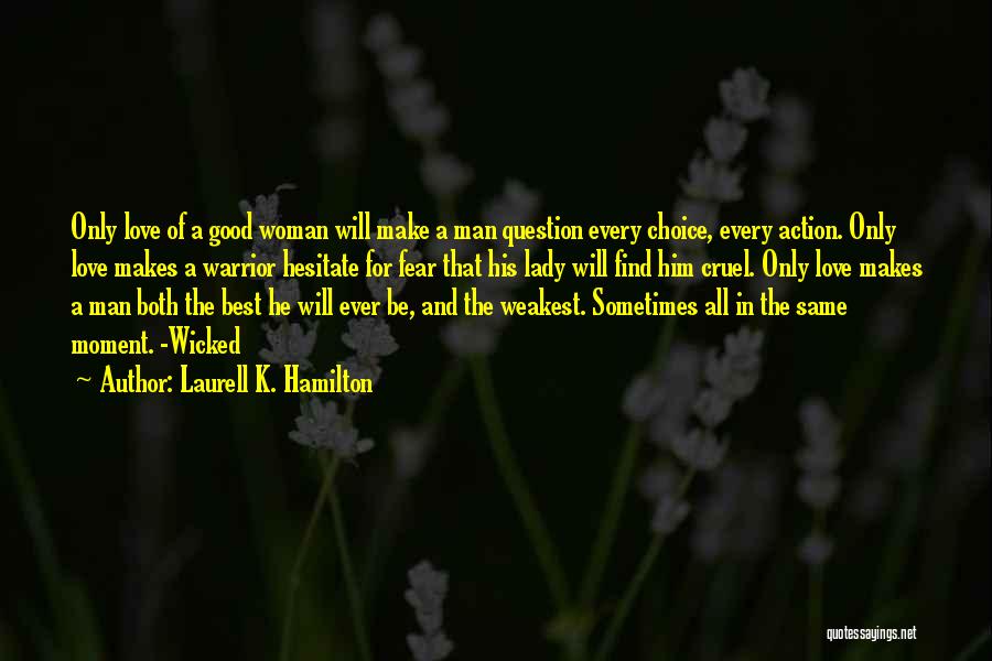 A Good Man And Woman Quotes By Laurell K. Hamilton