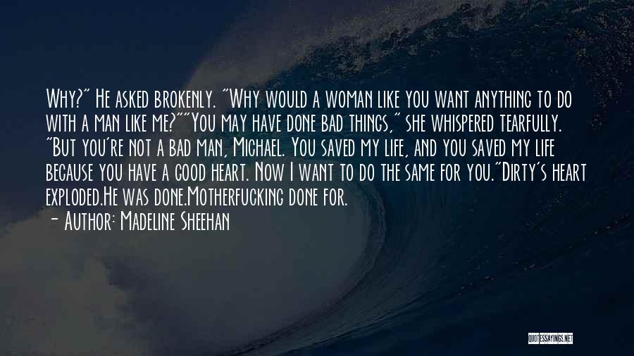 A Good Man And Woman Quotes By Madeline Sheehan