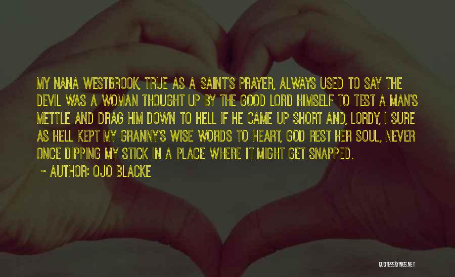 A Good Man And Woman Quotes By Ojo Blacke