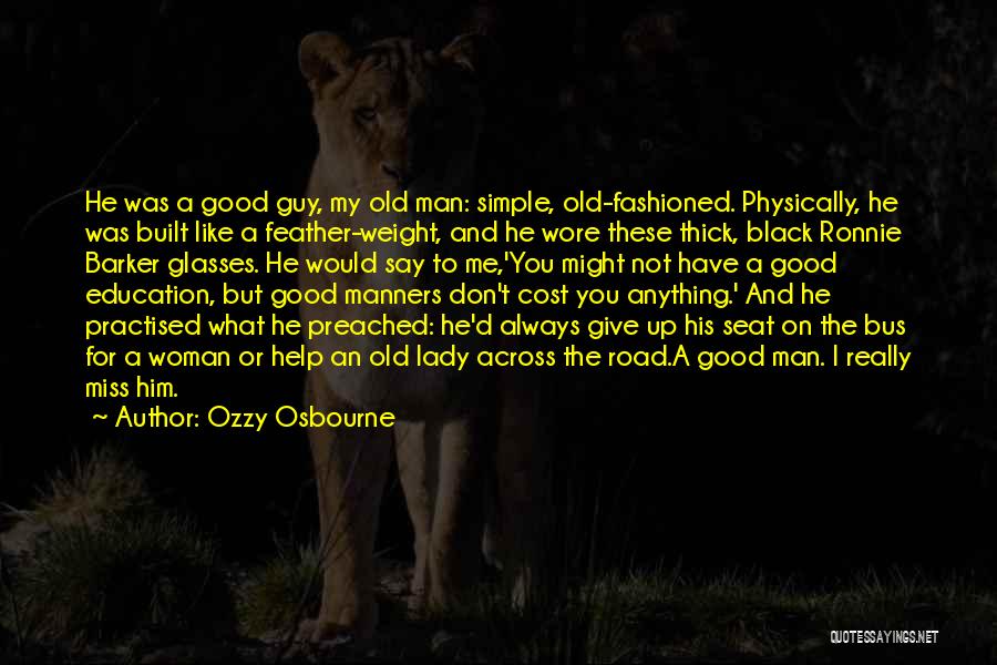 A Good Man And Woman Quotes By Ozzy Osbourne