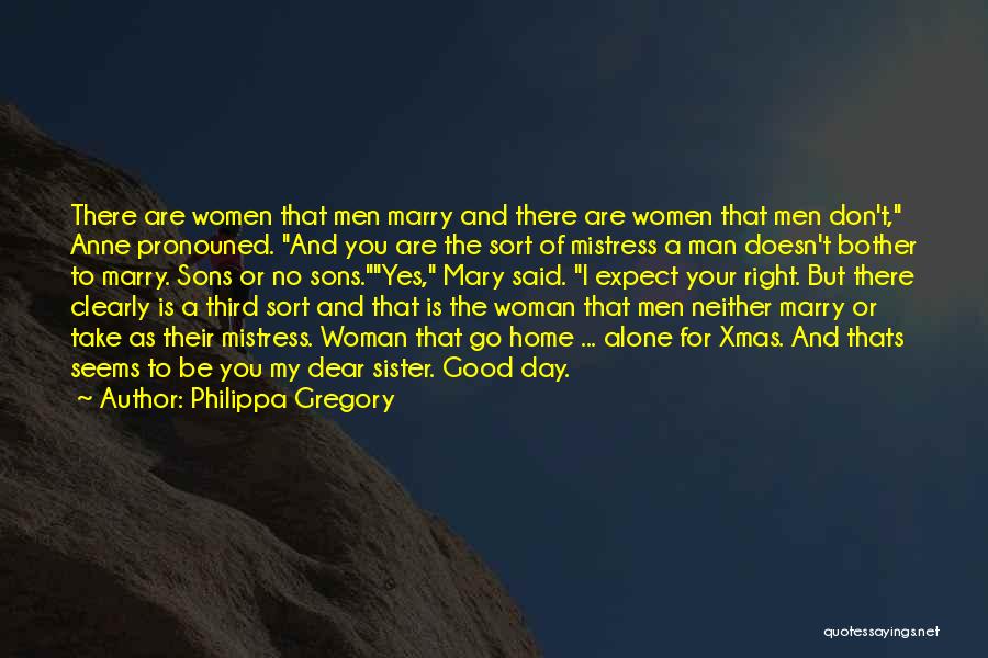 A Good Man And Woman Quotes By Philippa Gregory