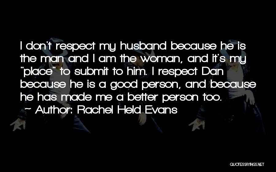 A Good Man And Woman Quotes By Rachel Held Evans