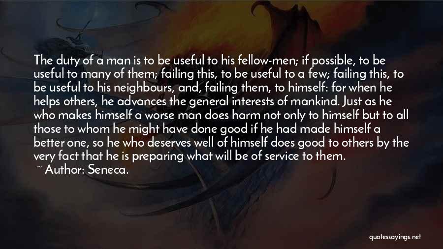 A Good Man Deserves Quotes By Seneca.