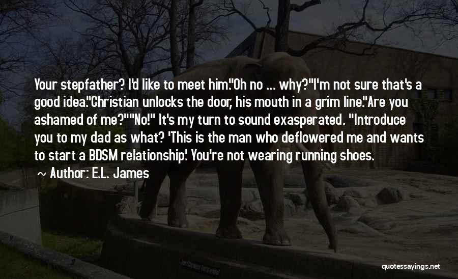 A Good Man In A Relationship Quotes By E.L. James