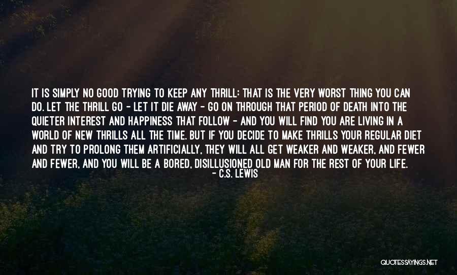 A Good Man In Your Life Quotes By C.S. Lewis