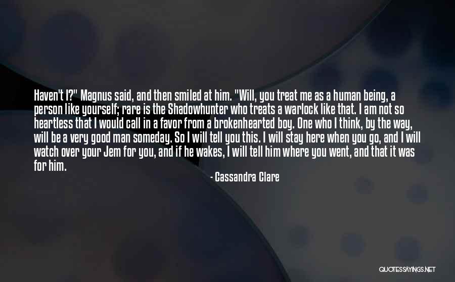 A Good Man In Your Life Quotes By Cassandra Clare