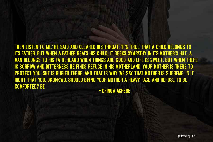 A Good Man In Your Life Quotes By Chinua Achebe