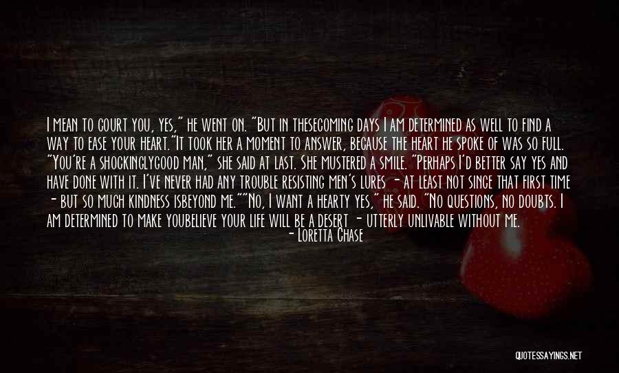 A Good Man In Your Life Quotes By Loretta Chase A Good Man In Your Life Quotes By Loretta Chase