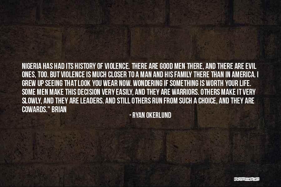 A Good Man In Your Life Quotes By Ryan Okerlund A Good Man In Your Life Quotes By Ryan Okerlund
