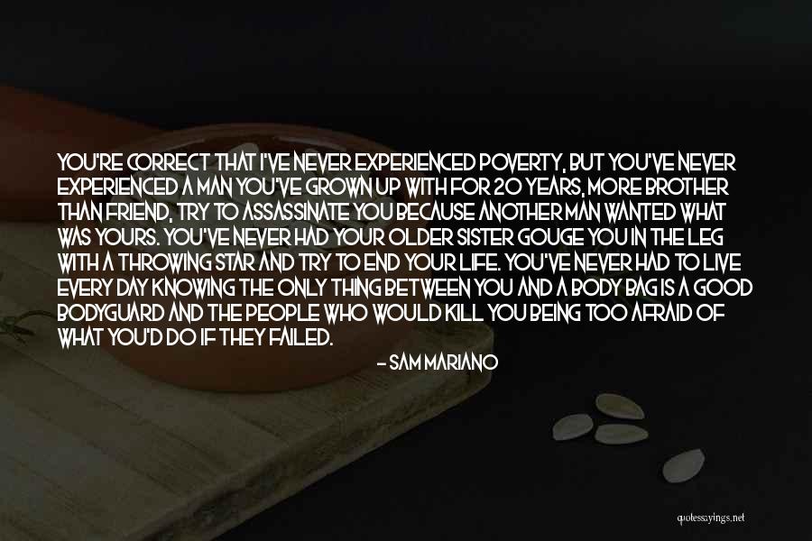 A Good Man In Your Life Quotes By Sam Mariano A Good Man In Your Life Quotes By Sam Mariano