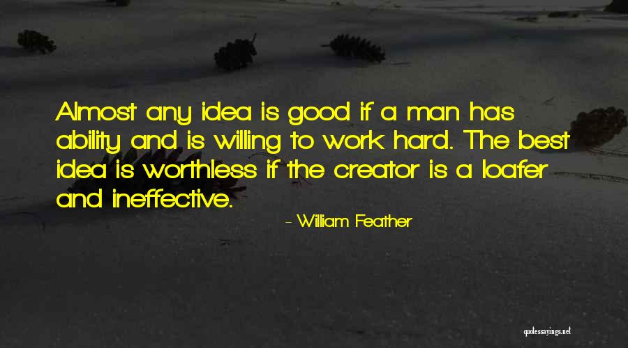 A Good Man Inspirational Quotes By William Feather A Good Man Inspirational Quotes By William Feather