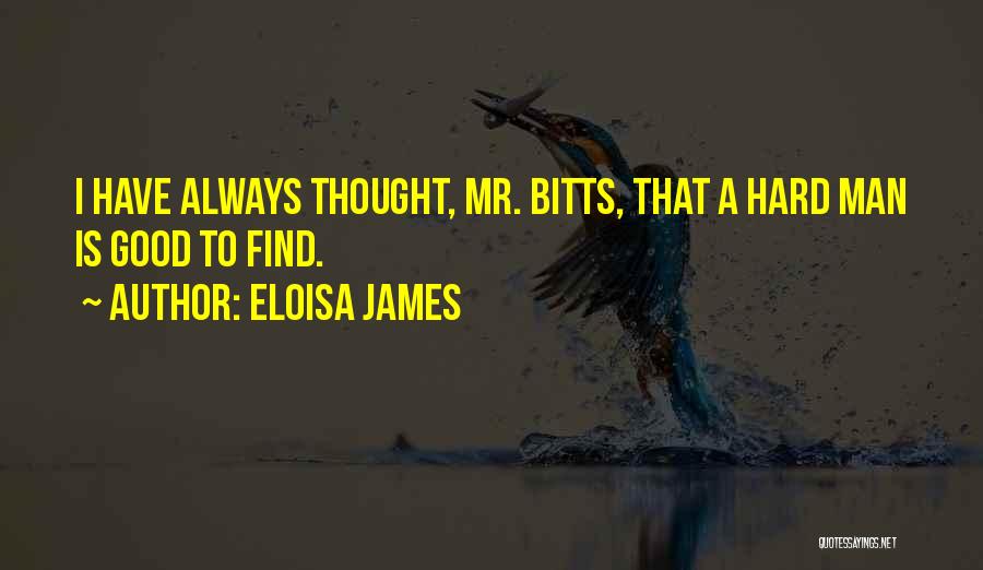 A Good Man Is Hard To Find Quotes By Eloisa James