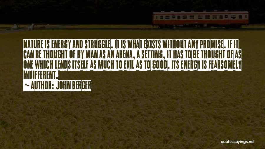 A Good Man Is Quotes By John Berger