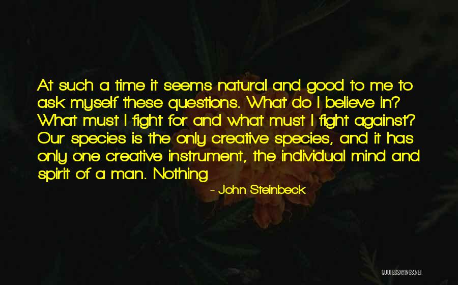 A Good Man Is Quotes By John Steinbeck