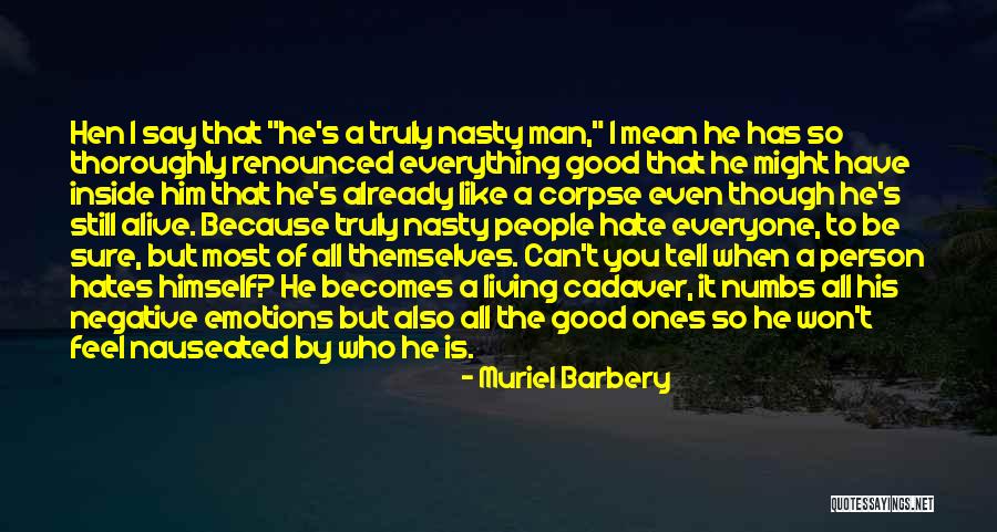 A Good Man Is Quotes By Muriel Barbery