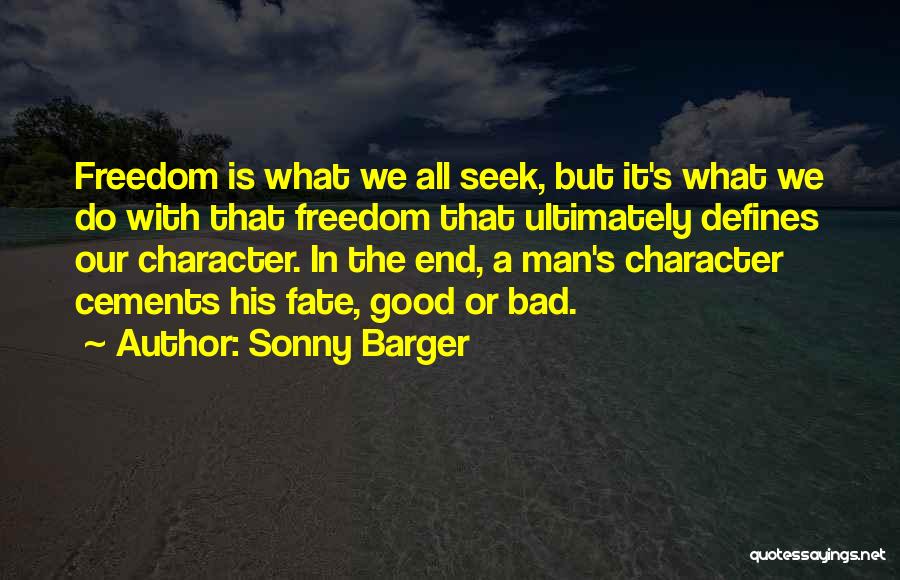 A Good Man Is Quotes By Sonny Barger
